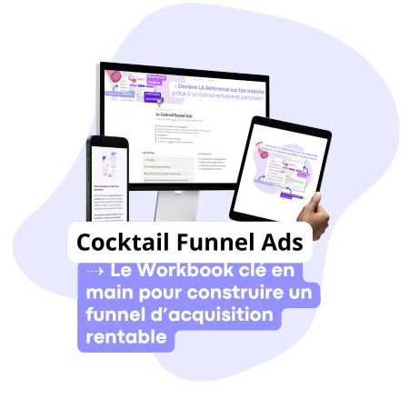 le cocktail funnel ads : méthode